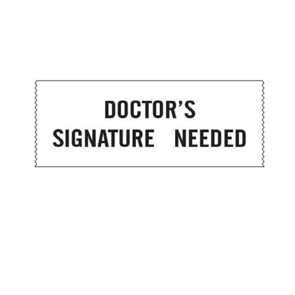 Printed Chart Tape - Doctor's Signature Needed